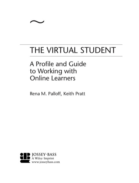The Virtual Student: A Profile and Guide to Working with Online Learners